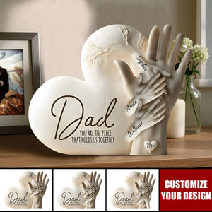 Dad You Are The Piece That Holds Us Together - Personalized Acrylic Plaque