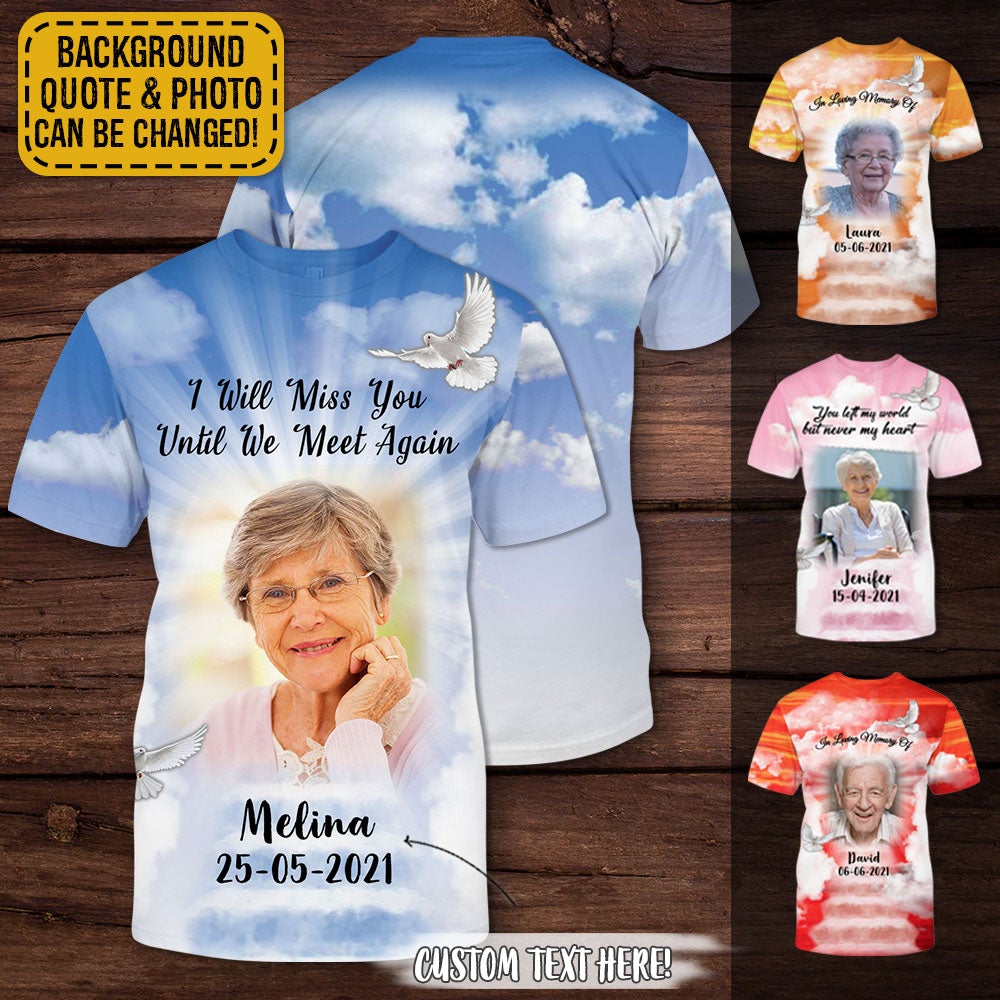 Until We Meet Again Custom Photo Memorial Gift Personalized T-shirt